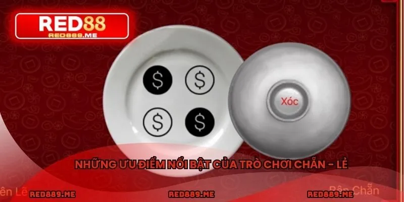 Những ưu điểm nổi bật của trò chơi chẵn - lẻ