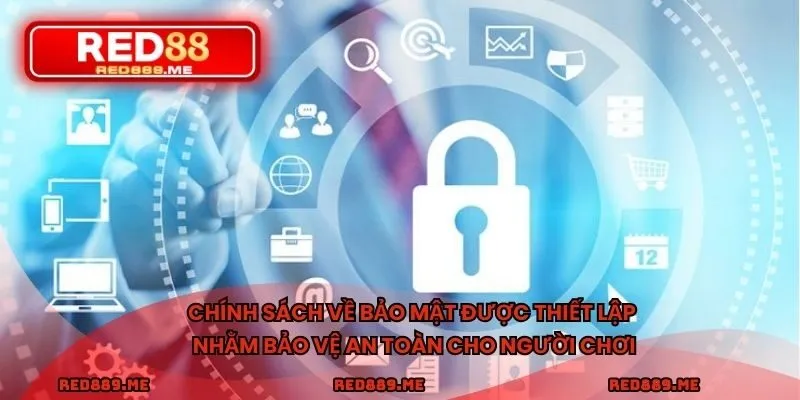 Chính sách về bảo mật được thiết lập nhằm bảo vệ an toàn cho người chơi