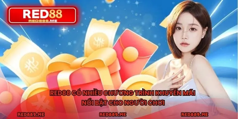 RED88 có nhiều chương trình khuyến mãi nổi bật cho người chơi