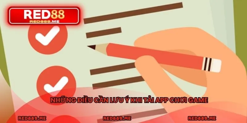 Những điều cần lưu ý khi tải app chơi game