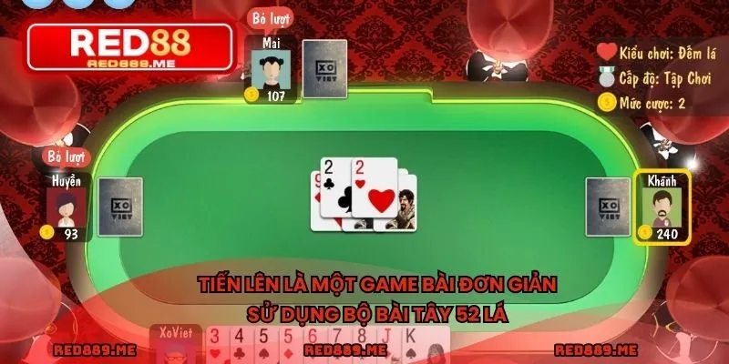 Tiến lên là một game bài đơn giản sử dụng bộ bài tây 52 lá