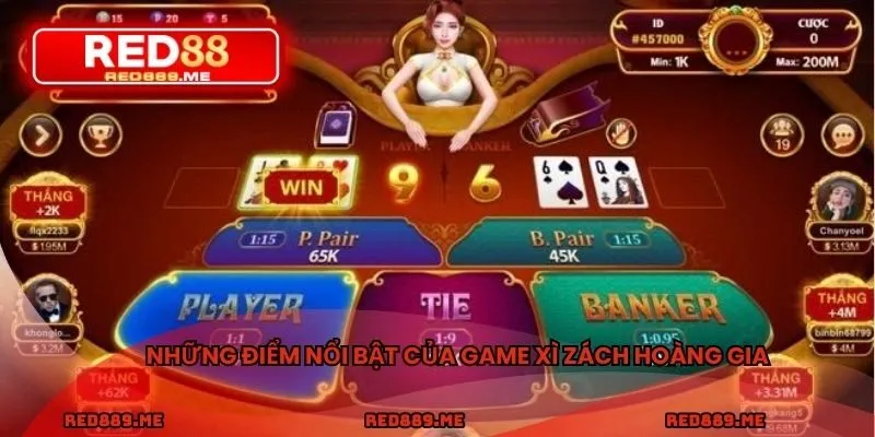 Những điểm nổi bật của game xì zách Hoàng Gia